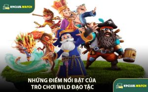 Những Điểm Nổi Bật Của Trò Chơi Wild Đạo Tặc